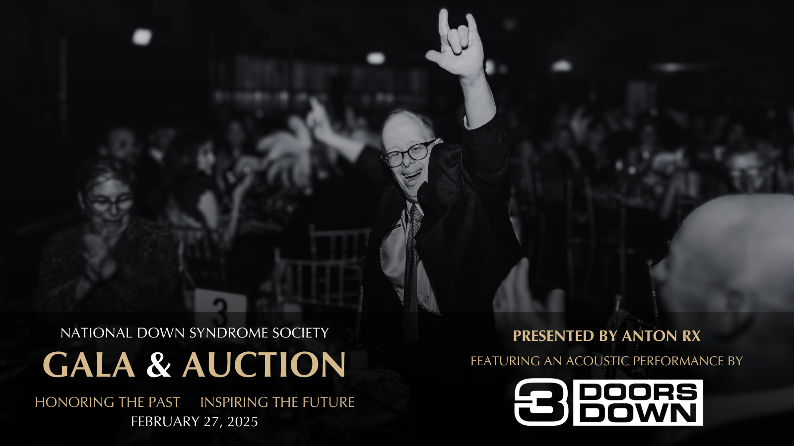 National Down Syndrome Society Gala & Auction. Honoring the Past. Inspiring the Future. February 27, 2025. Presented by Anton RX. Featuring an acoustic performance by 3 Doors Down. Image of bald man with Down syndrome dancing