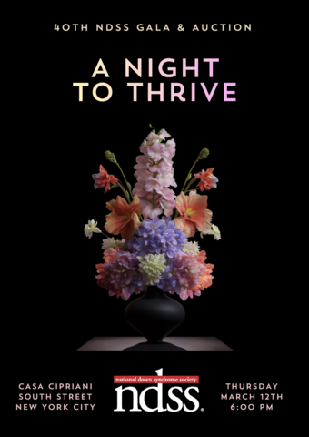 40th NDSS Gala & Auction. A Night to Thrive. Image of bouquet of colorful flowers. NDSS logo