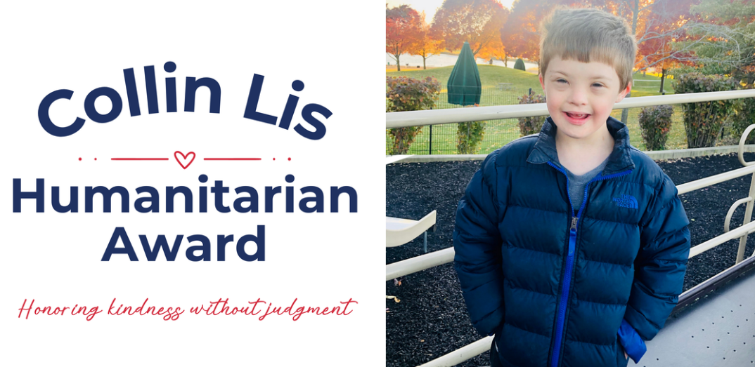 Collin Lis Humanitarian Award. Honoring kindness without judgement. Image of Collin, a smiling boy with Down syndrome