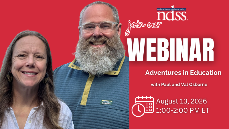Join our Webinar, Adventures in Education, with Paul and Val Osborne. August 13, 2026. 1-2 PM ET. Graphic of the NDSS logo. Image of Paul and Val.