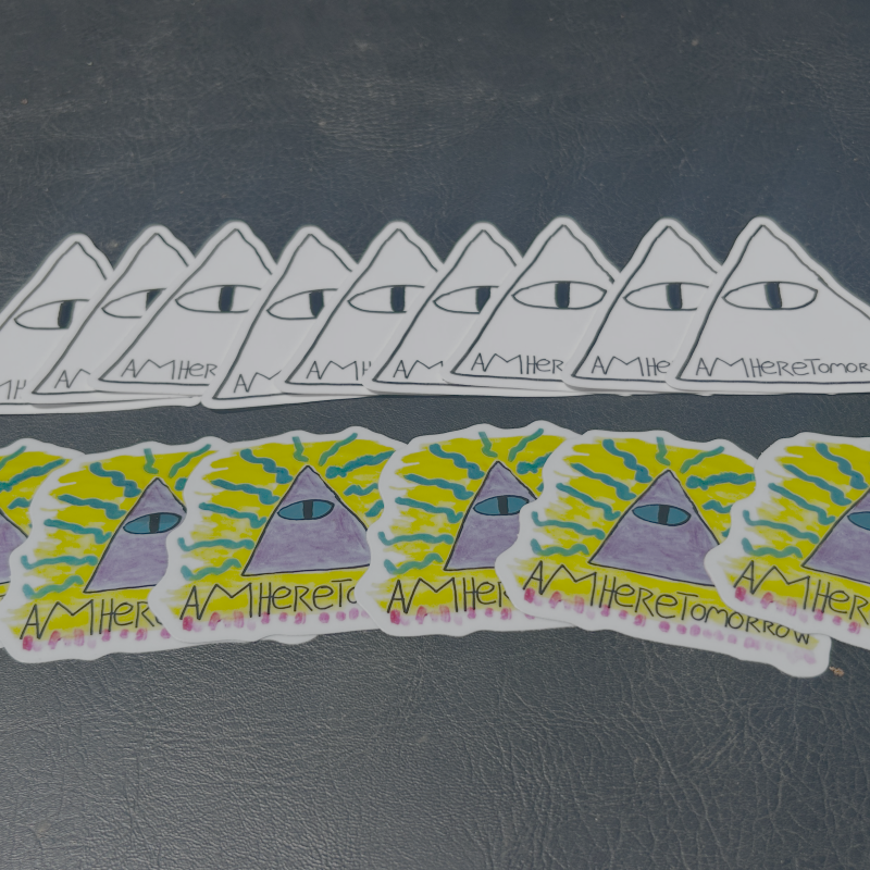 Am Here Tomorrow Stickers